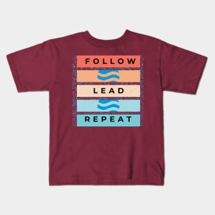 Follow, Lead, Repeat Kids T-Shirt